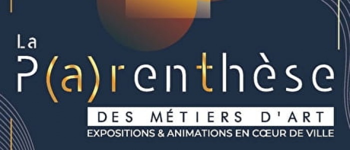parenthese art LES METIERS D'ART